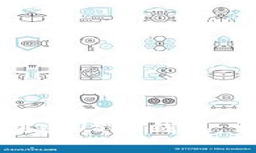 思考一个并且的  
如何在火币钱包中创建USDT钱包：详细步骤与实用技巧